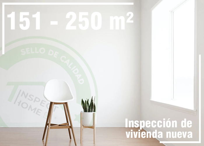 Inspección de Vivienda nueva de 151 a 250 m²